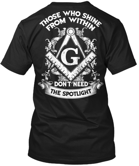 G Those Who Shine From Within G Don't Need The Spotlight Black T-Shirt Back