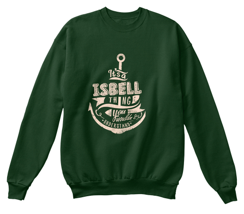 It's  A Isbell Thing You Wouldn't Understand Deep Forest  Camiseta Front