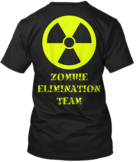 Zombie
Elimination
Team Black T-Shirt Back