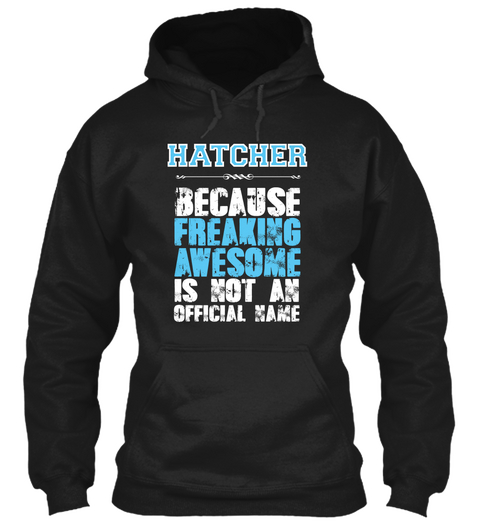 Hatcher Is Awesome T Shirt Black Kaos Front