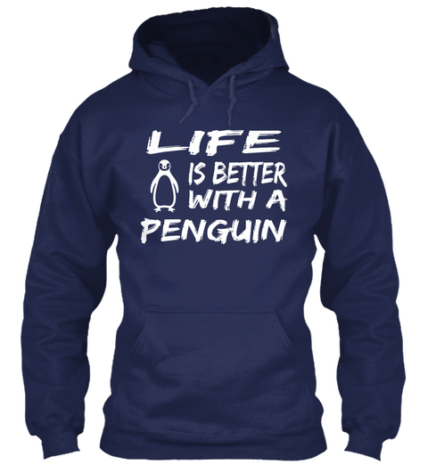 Life Is Better With A Penguin Navy T-Shirt Front