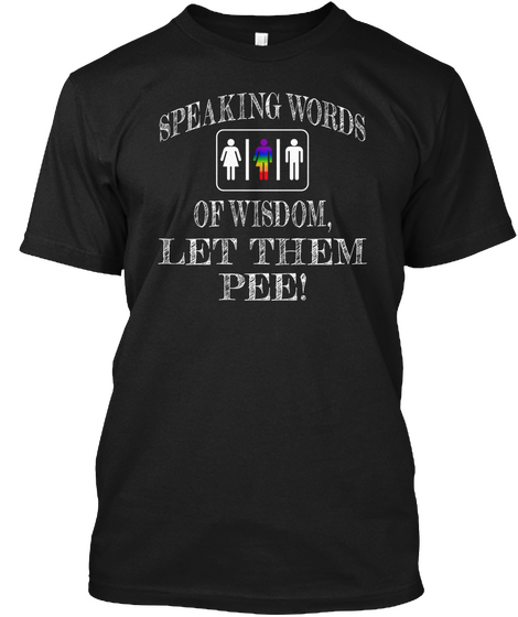 Speaking Words Of Wisdom Let Them Pee! Black Kaos Front