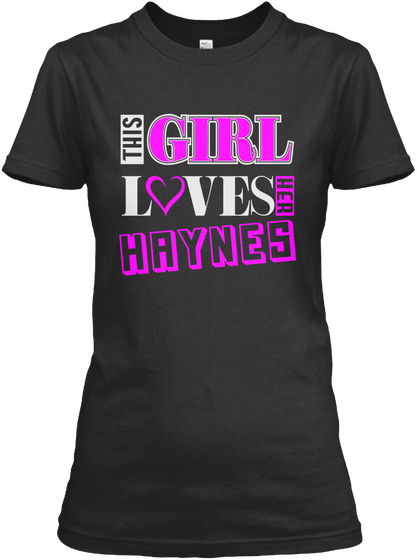 This Girl Loves Haynes Name T Shirts Black T-Shirt Front
