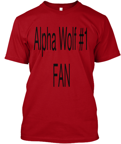 Alpha Wolf #1
Fan Deep Red T-Shirt Front