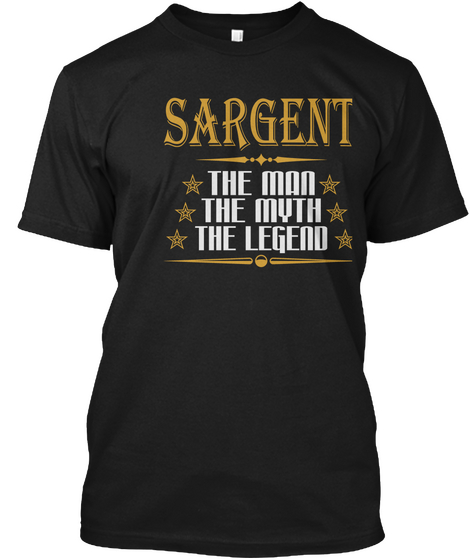 Sargent The Man The Myth The Legend Black Camiseta Front
