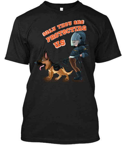 Police And Dog Protecting Us Black T-Shirt Front
