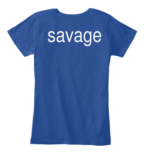Savage Deep Royal  T-Shirt Back