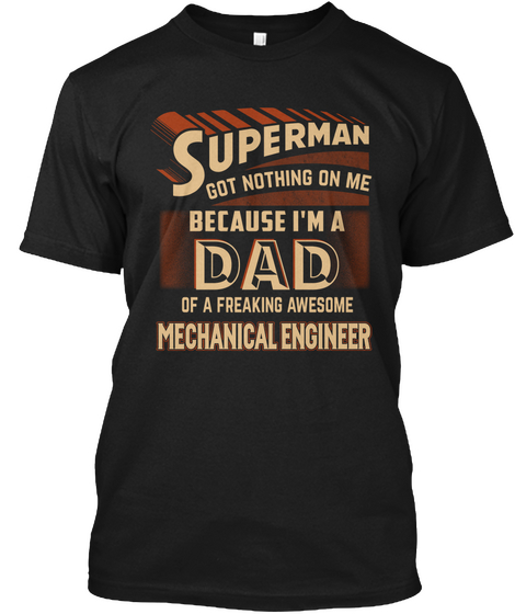 Mechanical Engineer's Dad Black T-Shirt Front