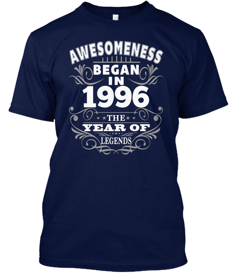 Awesomeness Began In 1996 The Year Of Legends Navy T-Shirt Front