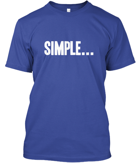 Simple... Deep Royal T-Shirt Front
