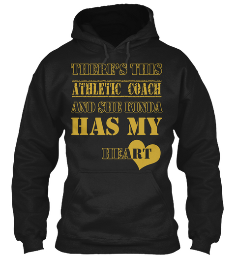 Theres This Athletic Coach And She Kinda Had My Heart Black T-Shirt Front