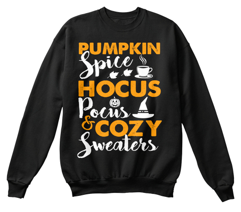 Pumpkin Spice Hocus Pocus & Cozy Sweaters Black T-Shirt Front