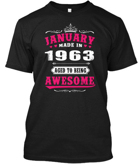 January Made In 1963 Aged To Being Awesome Black T-Shirt Front