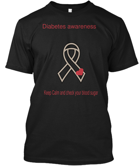 Diabetes Awareness Keep Calm And Check Your Blood Sugar Black T-Shirt Front