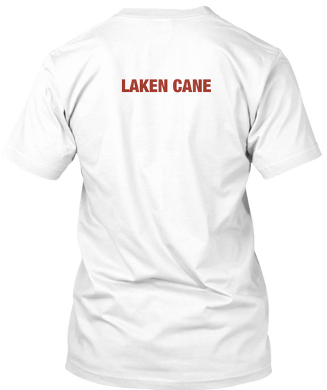 Laken Cane. White T-Shirt Back