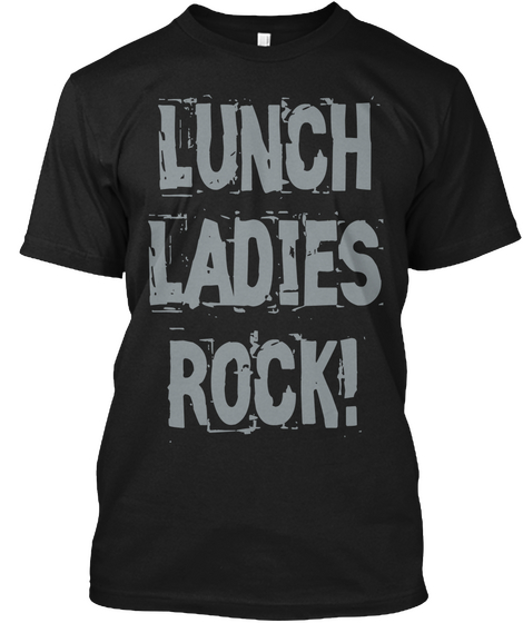 Lunch Ladies Rock! Black T-Shirt Front