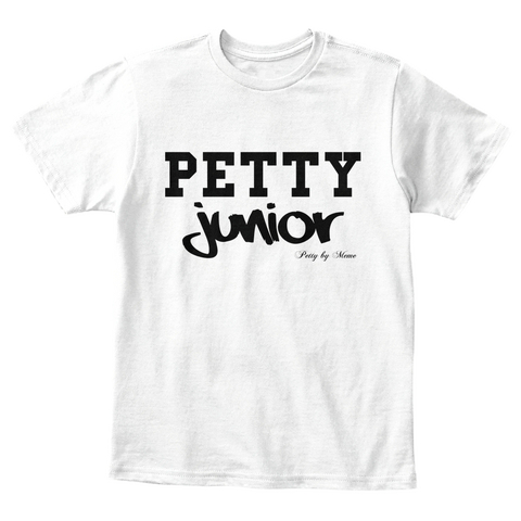 Petty Junior Petty By Meme White T-Shirt Front