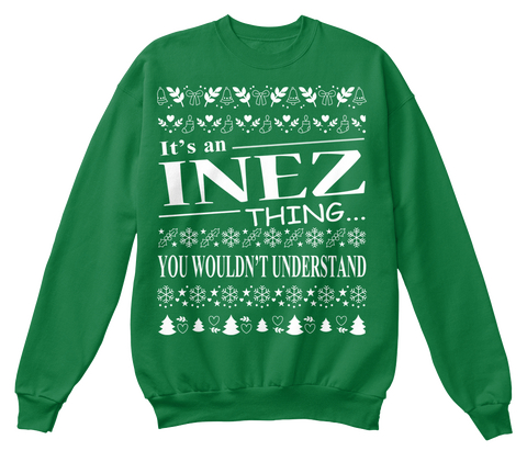 It's An Inez Thing...You Wouldn't Understand Kelly Green  Camiseta Front