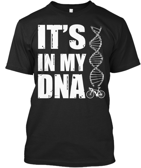 It's In My Dna Black T-Shirt Front