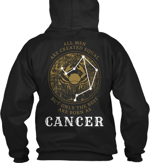 All Men Are Created Equal But Only The Best Are Both As Cancer Black Camiseta Back