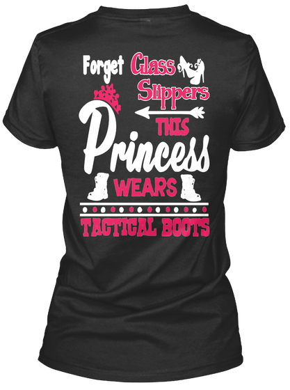 Forget Class Slippers This Princess Wears Tactical Boots Black Camiseta Back