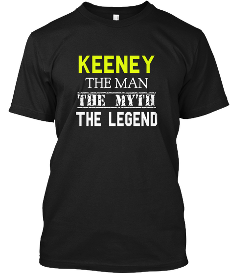 Keeney The Man The Myth The Legend Black T-Shirt Front