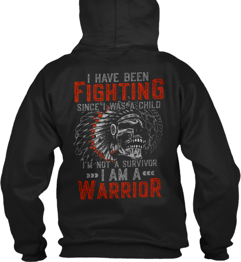 Warrior... I Have Been Fighting Black áo T-Shirt Back