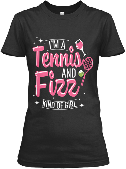 I'm A Tennis And Fizz Kind Of Girl Black T-Shirt Front