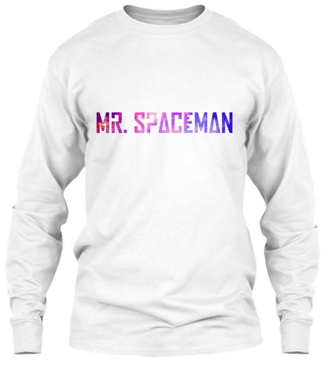 Mr. Spaceman. White T-Shirt Front