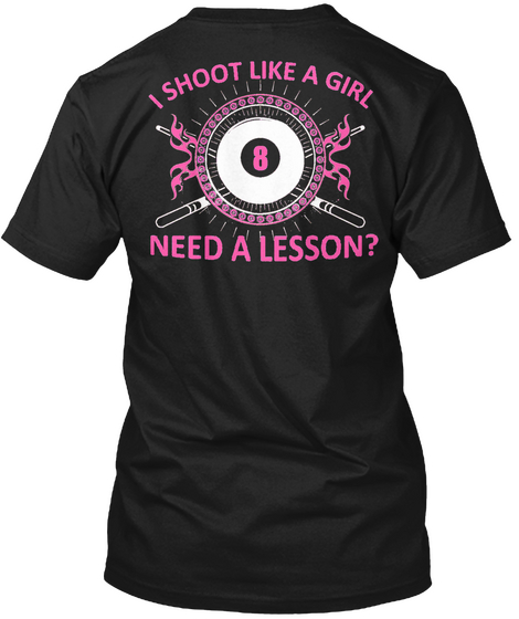  I Shoot Like A Girl 8 Need A Lesson? Black Camiseta Back