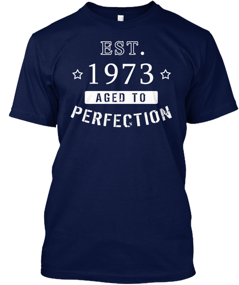 Est. 1973 Aged To Perfection Navy Camiseta Front