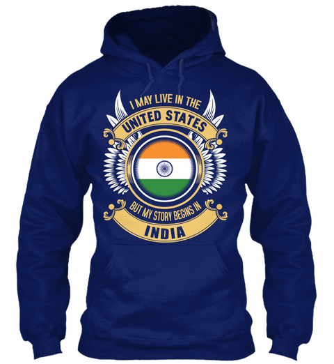 I May Live In The United States But My Story Begins In India Oxford Navy T-Shirt Front
