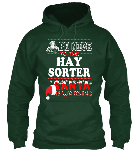 Be Nice To The Hay Sorter Santa Is Watching Forest Green T-Shirt Front