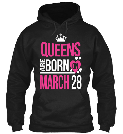 Queens Are Born On March 28 Black T-Shirt Front