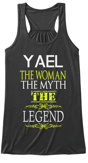 Yael The Woman The Myth The Legend Dark Grey Heather T-Shirt Front