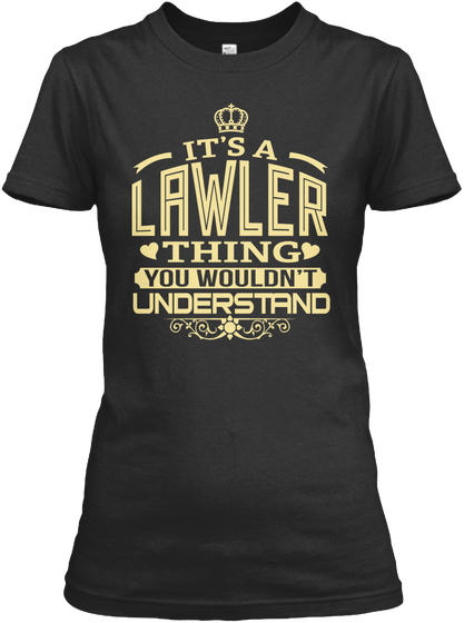 It's Lawler Thing You Wouldn't Understand Black Camiseta Front