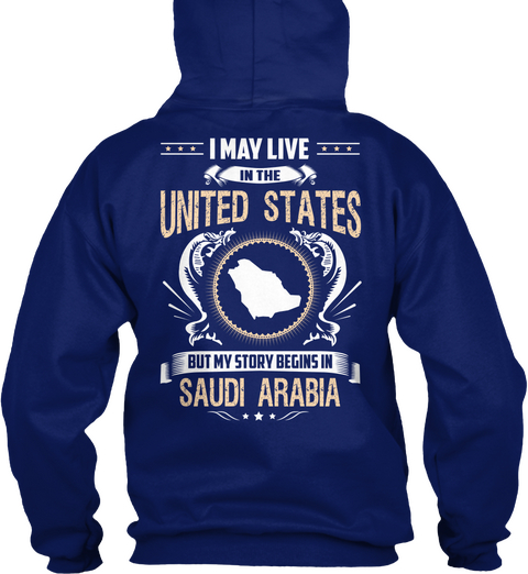 I May Live In The United States But My Story Begins In Saudi Arabia  Oxford Navy T-Shirt Back