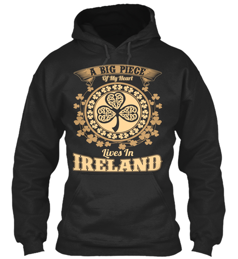 A Big Piece Of My Heart Lives In Ireland Jet Black T-Shirt Front