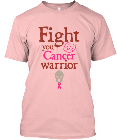 Fight  You 
  Cancer  Warrior Pale Pink áo T-Shirt Front