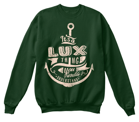 It's A Lux Thing You Wouldn't Understand Deep Forest  T-Shirt Front