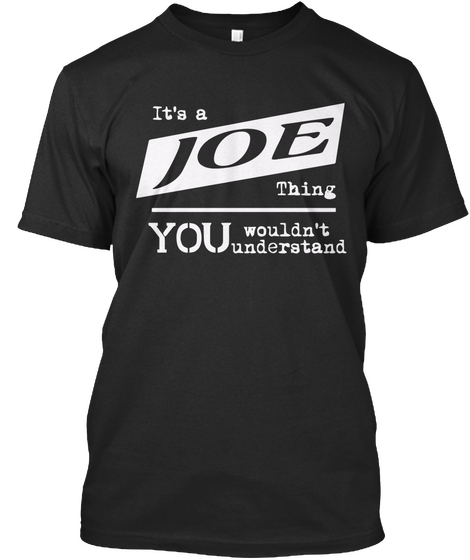 It's A Joe Thing You Wouldn't Understand Black Kaos Front