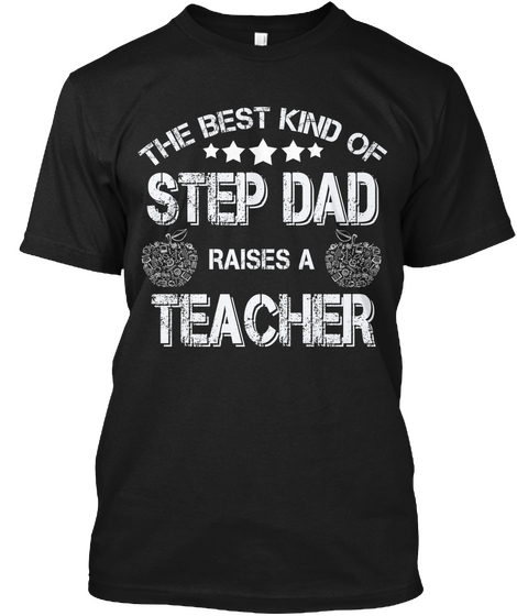 The Best Kind Of Dad Raises A Teacher Black Kaos Front