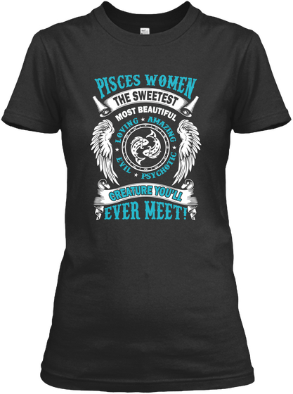 Pisces Women The Sweetest T Shirt  Black T-Shirt Front