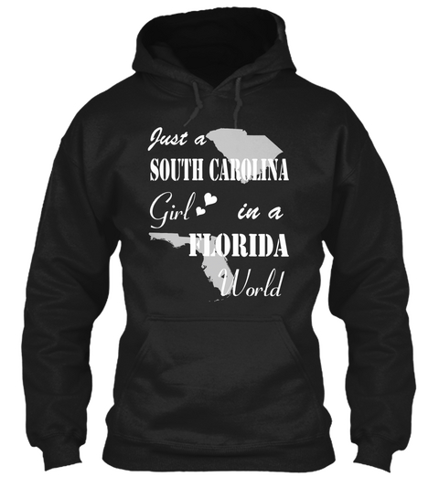 Just A South Carolina Girl In A Florida World Black T-Shirt Front