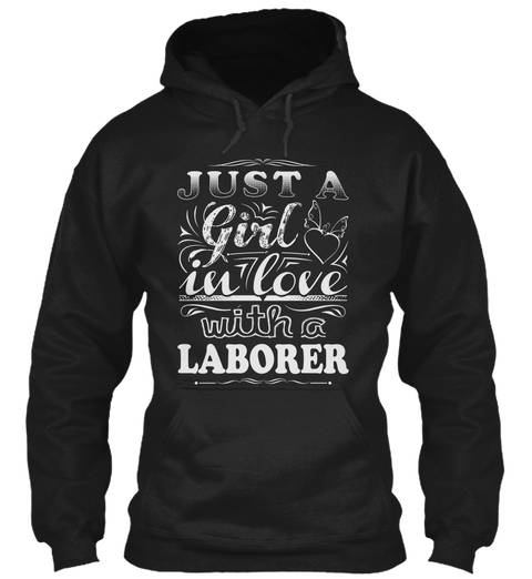 Just A Girl In Love With A Laborer Black Maglietta Front