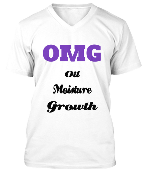Omg Oil Moisture  Growth White Camiseta Front