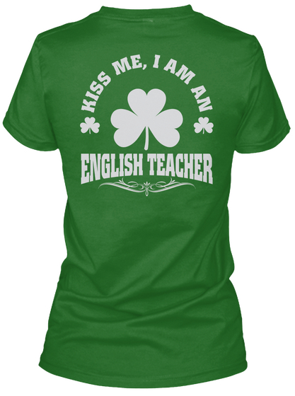 Kiss Me, I'm English Teacher Patrick's Day T Shirts Irish Green Maglietta Back