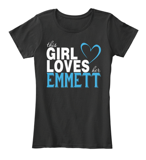 This Girl Loves Her Emmett. Customizable Name Black Camiseta Front