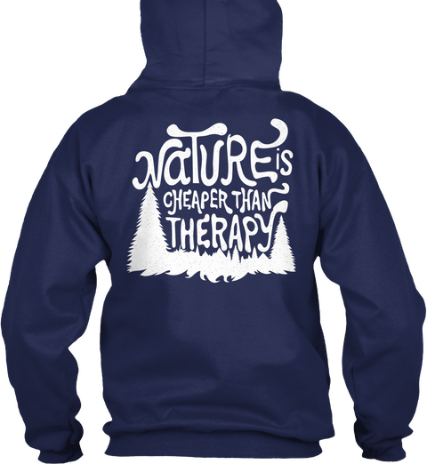 Nature Is Cheaper Than Therapy Navy áo T-Shirt Back