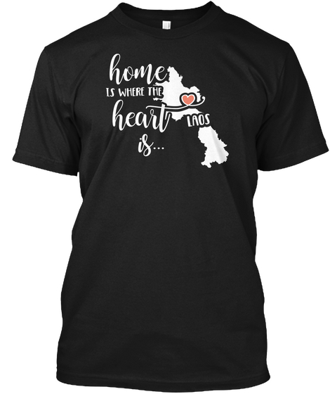 Home Is Where The Heart Is Laos Black Camiseta Front